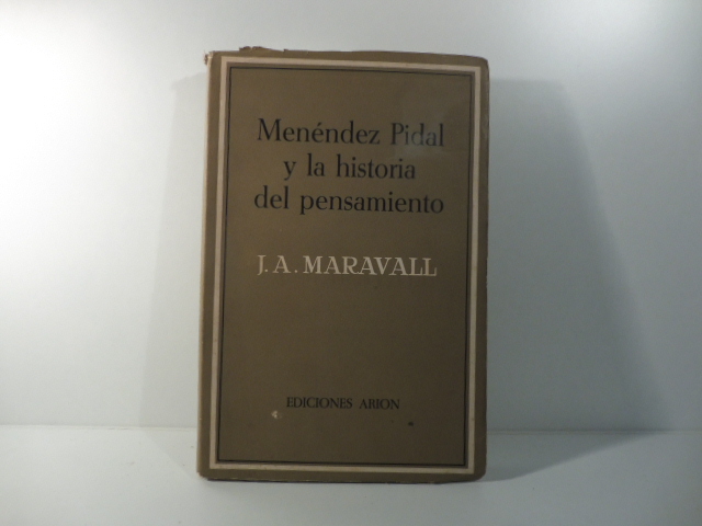 Menendez Pidal y la historia del pensamiento
